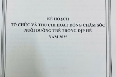 TRƯỜNG MÂM NON NGUYỄN DU CÔNG KHAI KÉ HOẠCH TỔ CHỨC VÀ THU CHI HOẠT ĐỘNG CHĂM SÓC NUÔI DƯỠNG TRẺ TRONG DỊP HÈ NĂM 2025